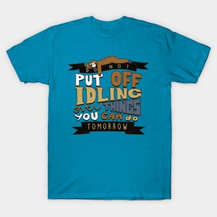 The sloth quote T-Shirt